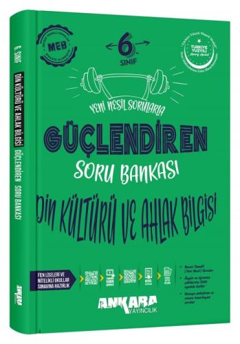 ANKARA 6. SINIF GÜÇ. DİN KLT. AHL. BİL. SORU BANKASI 2026