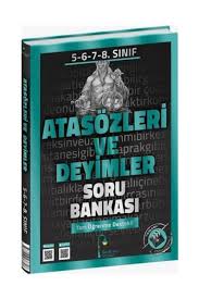 5-6-7-8. SINIF ATASÖZLERİ VE DEYİMLER SORU BANKASI