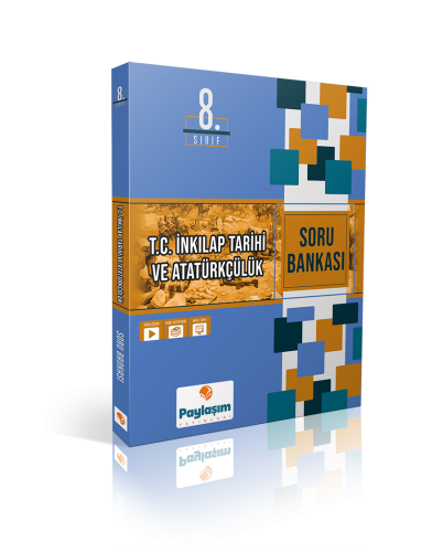 PAYLAŞIM 8. SINIF TC İNK.TARİH VE ATATÜRK. SORU BANKASI