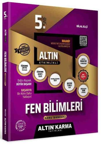 ALTIN KARMA 5. SINIF FEN BİLİMLERİ ALTIN ETKİNLİKLİ KAZANIM SB (BİLAL ELÇİ)