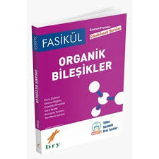 BRY FASİKÜL - KİMYA - ORGANİK BİLEŞİKLER