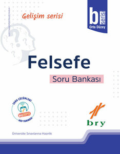 BRY GELİŞİM SERİSİ - FELSEFE - SORU BANKASI - B